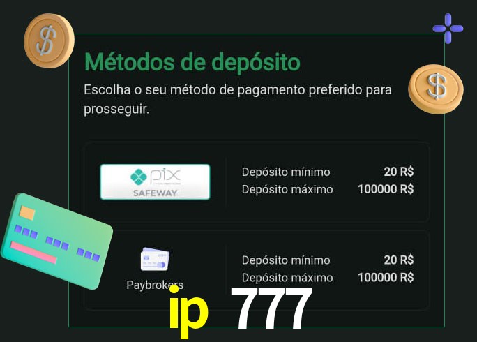 O cassino ip 777 oferece uma grande variedade de métodos de pagamento