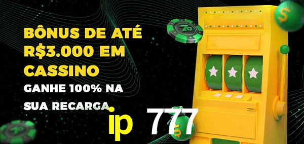 ip 777 melhor bônus de depósito