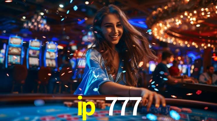 Experiência VIP ip 777